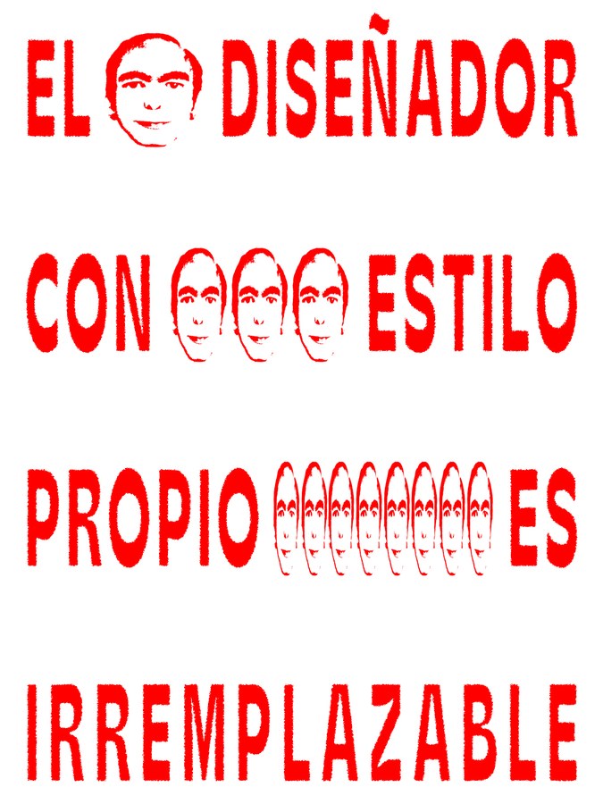 El diseñador con estilo propio es irremplazable.